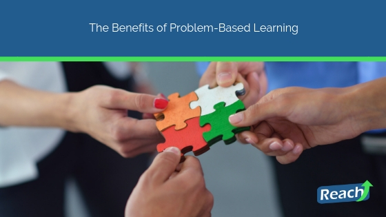 The Benefits of Problem-Based Learning